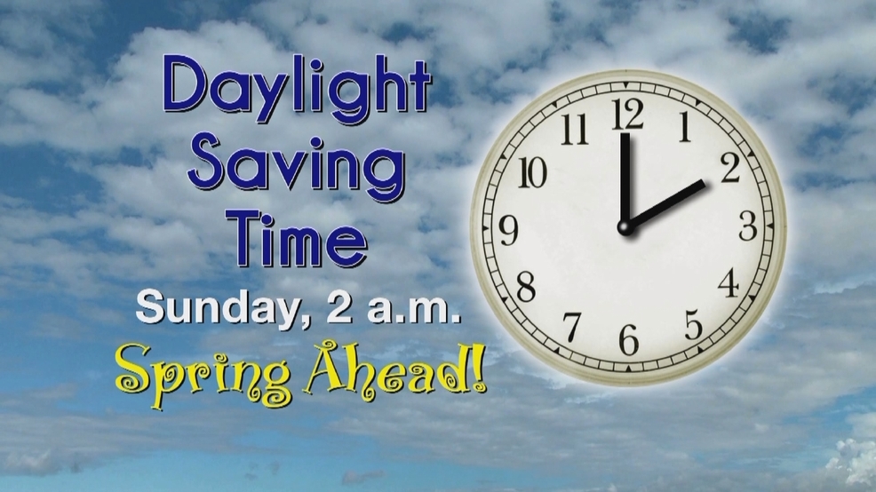 Get Ready For Spring As Daylight Saving Time Begins Wluk